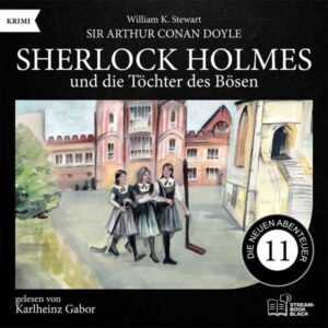 Sherlock Holmes und die Töchter des Bösen (Die neuen Abenteuer