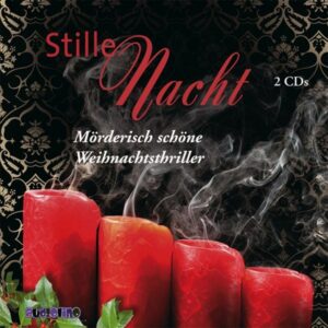 Stille Nacht - Mörderisch schöne Weihnachtsthriller