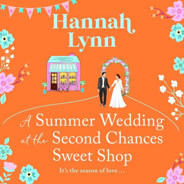Summer Wedding at the Second Chances Sweet Shop