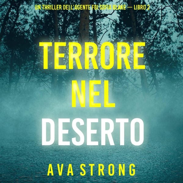 Terrore nel Deserto (Un thriller dell'agente FBI Sofia Blake — Libro 2)