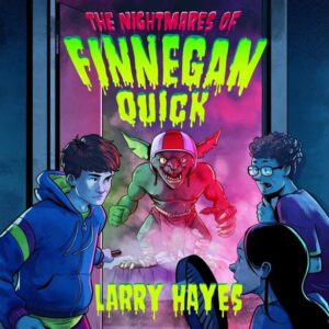The Nightmares of Finnegan Quick