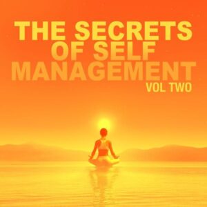 The Secrets of Self Management