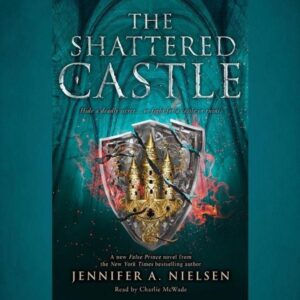 The Shattered Castle (the Ascendance Series