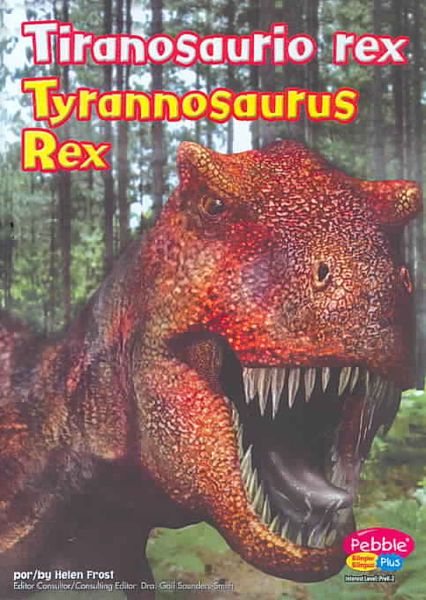 Tiranosaurio Rex/Tyrannosaurus Rex