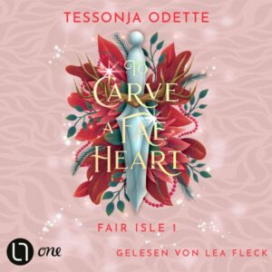 To Carve a Fae Heart - Fair Isle Trilogie
