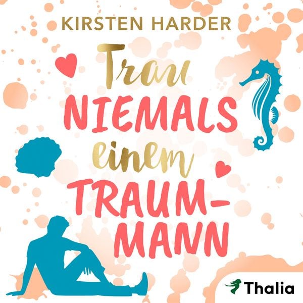 Trau niemals einem Traummann (Nur bei uns!)