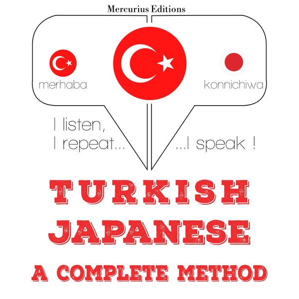 Türkçe - Japonca: eksiksiz bir yöntem