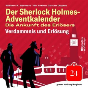 Verdammnis und Erlösung (Der Sherlock Holmes-Adventkalender: Die Ankunft des Erlösers