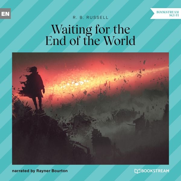 Waiting for the End of the World