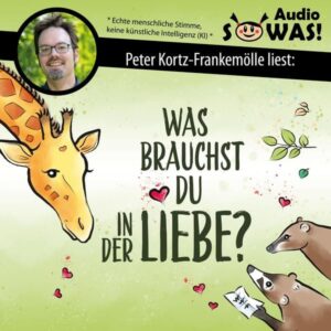 Was brauchst du in der Liebe? Paarbeziehungen liebevoll gestalten: Gefühle ansprechen