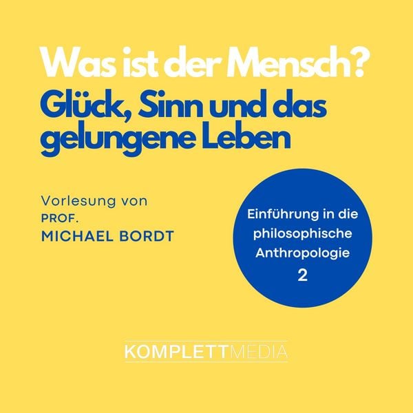 Was ist der Mensch 02: Glück