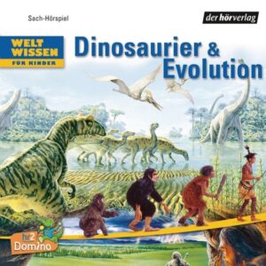 Weltwissen für Kinder: Dinosaurier & Evolution DL