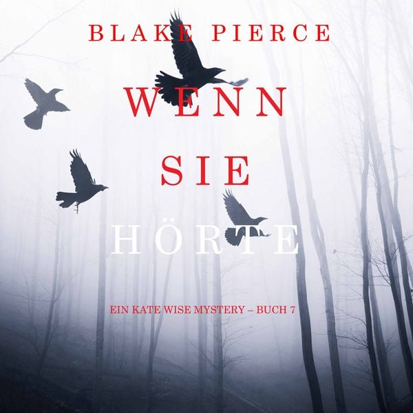 Wenn Sie Hörte (Ein Kate Wise Mystery – Buch 7)