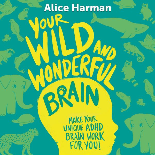 Your Wild and Wonderful Brain